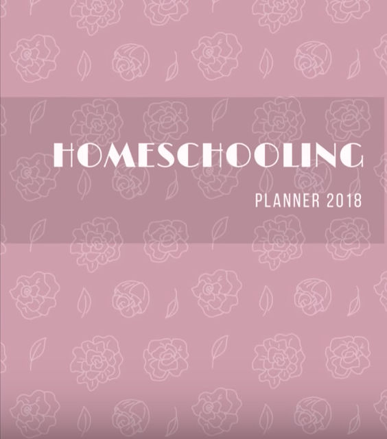 [Fica A Dica] Homeschool Planner 2018 da Familia de Trigo.